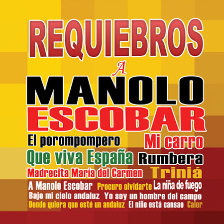 Portada de Manuel Requiebros, A Manolo Escobar, Disco 2012.
