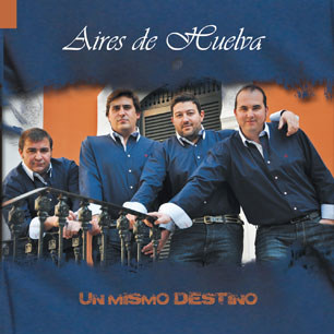 Portada de Aires de Huelva, Un mismo destino, Disco 2012.