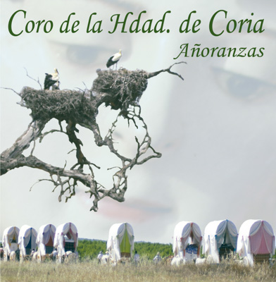 Portada de Coro de la Hdad. de Coria, Añoranzas, Disco 2014.