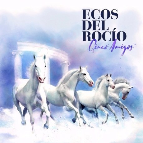 Portada de Ecos del Rocío, Cinco amigos, Disco 2017.