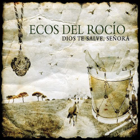 Portada de Ecos del Rocío, Dios te salve, Señora, Disco 2011.