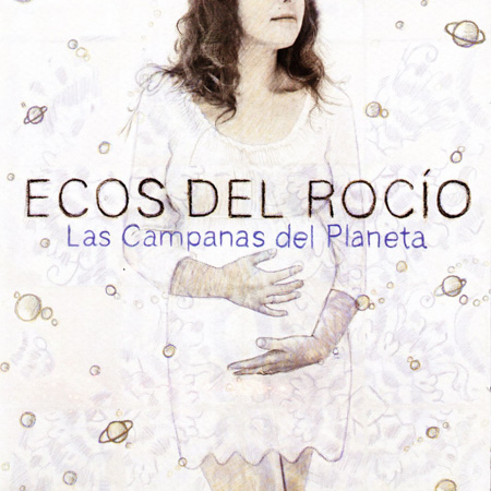 Portada de Ecos del Rocío, Las campanas del planeta, Disco 2012.