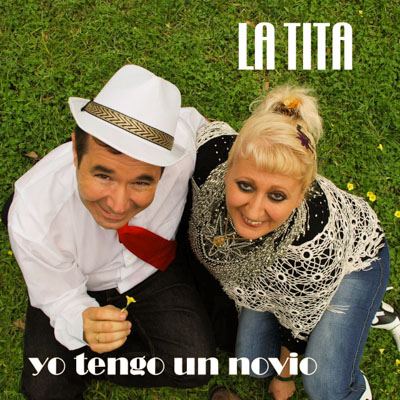 Portada de La Tita, Yo tengo un novio, Disco 2014.