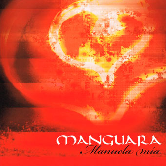 Portada de Manguara, Manuela mía, Disco 2011.