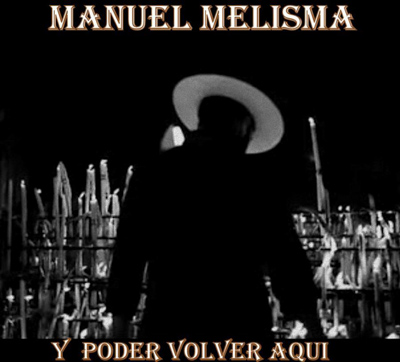 Portada de Manuel Melisma, Y poder volver aquí, Disco 2015.