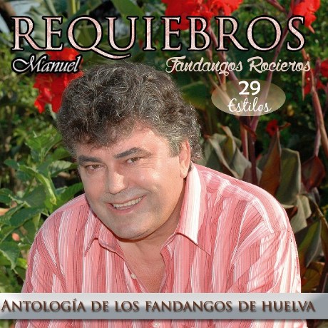 Portada de Manuel Requiebros, Fandangos Rocieros 29 Estilos, Disco 2020.