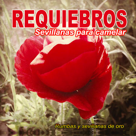 Portada de Manuel Requiebros, Sevillanas para camelar, Disco 2014.