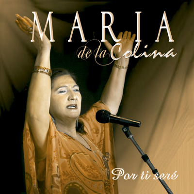 Portada de María de la Colina, Por ti seré, Disco 2012.