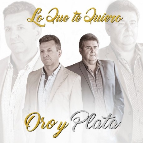 Portada de Oro y Plata, Lo que te quiero, Disco 2019.