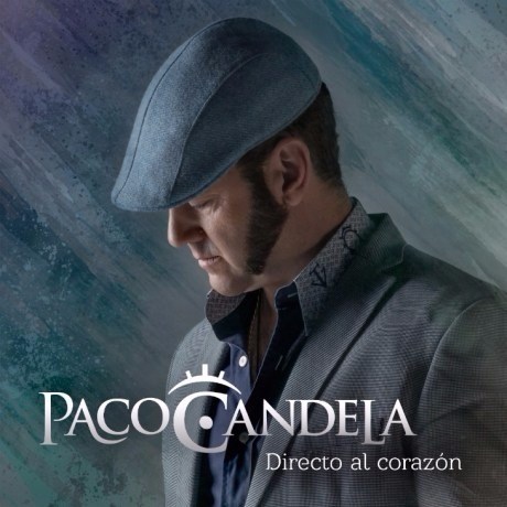 Portada de Paco Candela, Directo al corazón, Disco 2017.
