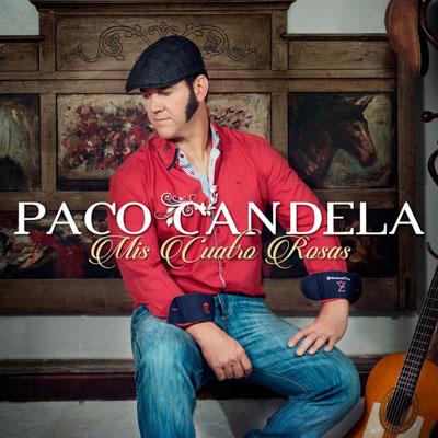 Portada de Paco Candela, Mis cuatro rosas, Disco 2015.