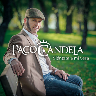 Portada de Paco Candela, Siéntate a mi vera, Disco 2016.